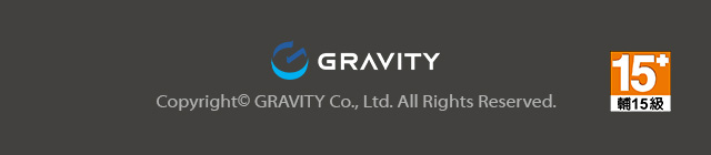 Copyrigt© GRAVITY Co., Ltd. All Rights Reserved.